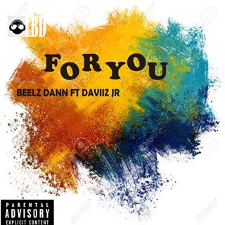 For You by Beelz Dann ft Daviiz Jr Download
