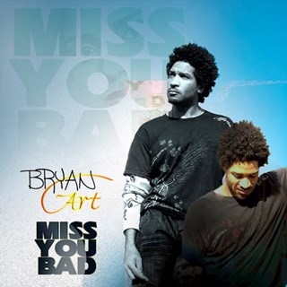 Miss You Bad by Bryan Art Download