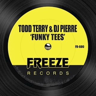 Funky Tees by Todd Terry & DJ Pierre Download