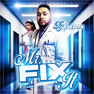 Mr Fix It by Ty Juan Download
