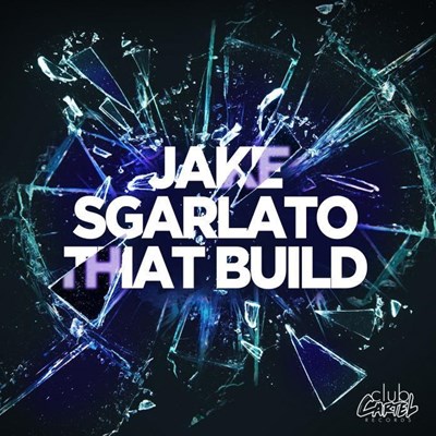 Jake Sgarlato - That Build (Original Mix)