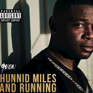 Hunnid Miles N Runnin by Quon Download