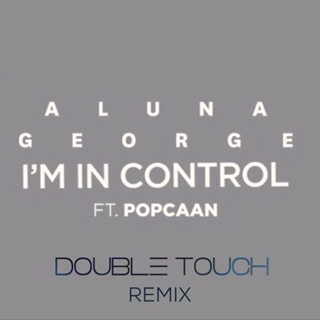 Im In Control by Alunageorge Download