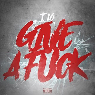Give A Fuck by T Lo Download