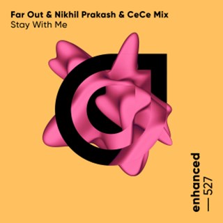 Stay With Me by Far Out & Nikhil Prakash & Cece Mix Download