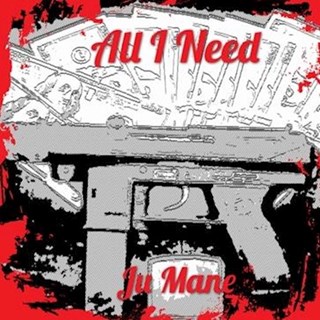 All I Need by Ju Mane Download
