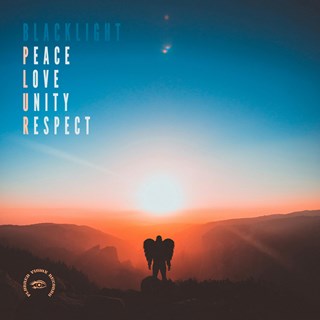 Peace Love Unity Respect by Blacklight Download