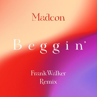 Beggin by Madcon, Frank Walker Download