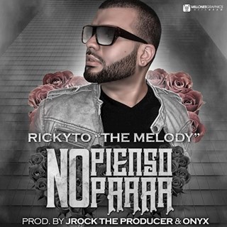 No Pienso Parar by Rickyto The Melody Download