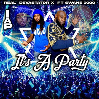 Its A Party by Real Devastator X ft Swane 1000 Download