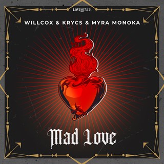 Mad Love by Willcox & Kyrcs & Myra Monoka Download