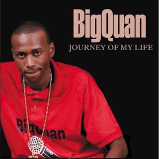 Journey Of My Life by Big Quan Download
