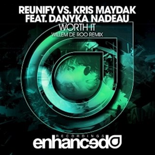 Worth It by Reunify vs Kris Maydak ft Danyka Nadeau Download