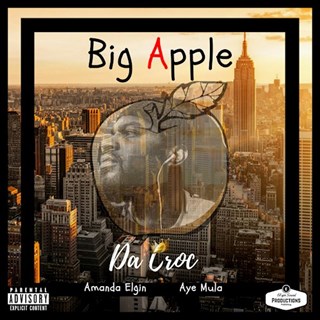 Big Apple by Da Croc ft Aye Mula & Amanda Elgin Download