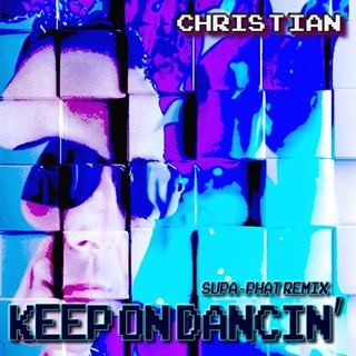Keep On Dancin by Chris Tian Download