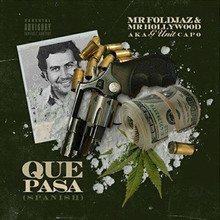 Que Pa Sa by Mr Foldjaz ft G Unit Kapo Download