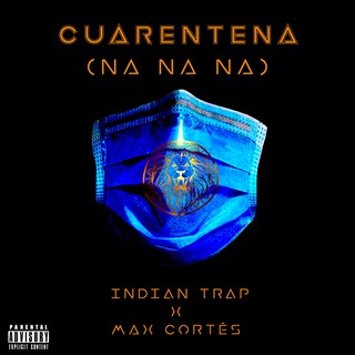 Cuarentena Na Na Na by Indian Trap X Max Corzes Download