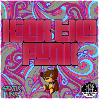 Kick Tha Funk by Statik Link Download
