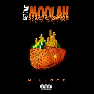 Get That Moolah by Wil Locz Download
