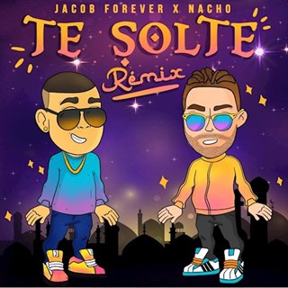 Te Solte by Jacob Forever X Nacho Download
