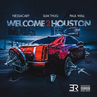 Welcome To Houston by Nessacary ft Slim Thug & Paul Wall Download