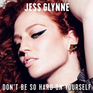 Dont Be So Hard On Yourself by Jess Glynne Download