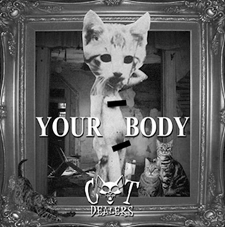 Your Body by Cat Dealers Download