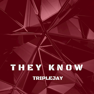 They Know by Triple Jay Download