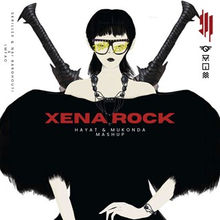 Xena Rock by Skrillex, Nai Barghouti X LMFAO Download
