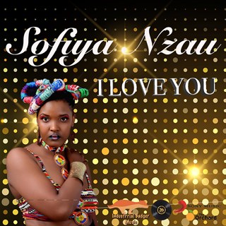 I Love You by Sofiya Nzau & DJ Industrial Badger Download