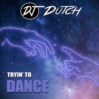 Tryin To Dance by DJ Dutch Download