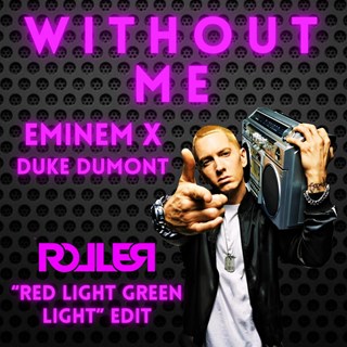 Without Me by Eminem X Duke Dumont Download