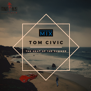 The Heat Of The Summer by Tom Civic Download