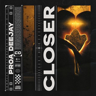 Closer by Proa Deejay Download