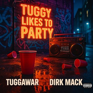 Tuggy Likes To Party by Tuggawar X Dirk Mack Download