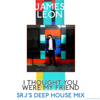 I Thought You Were My Friend by James Leon Download