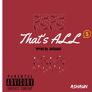 Thats All by Ashaun Download