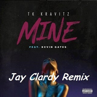 Mine by Tk Kravitz ft Kevin Gates Download