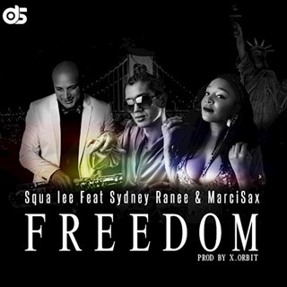 Freedom by Squa Lee ft Sydney Ranee & Marcisax Download