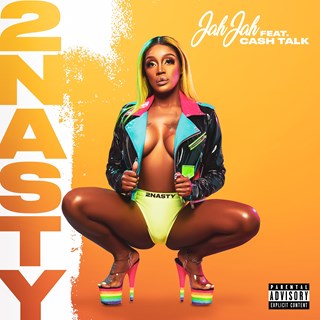 2 Nasty by Jah Jah ft Cashtalk Download