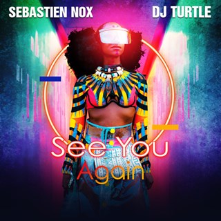 See You Again by Sebastien Nox & DJ Turtle Download
