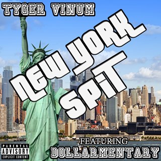 New York Spit by Tyger Vinum ft Dollarmentary Download