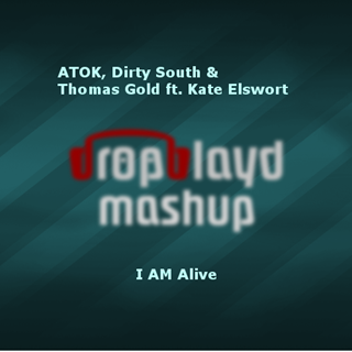 I Am Alive by Atok, Dirty South & Thomas Gold ft Kate Elswort Download