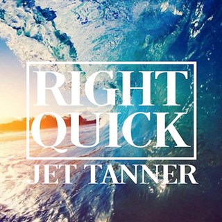 Right Quick by Jet Tanner Download