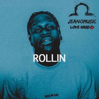 Rollin by Jeano Music Download