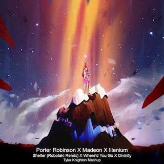 Shelter X Whered You Go X Divinity by Porter Robinson X Madeon X Illenium Download
