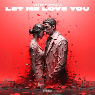 Let Me Love You by Jstef & Ghazal Download