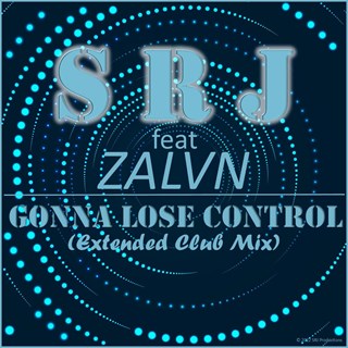Gonna Lose Control by Srj, ft Zalvn Download