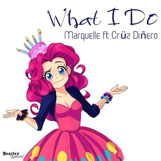 What I Do by Marquelle ft Cruz Dinero Download