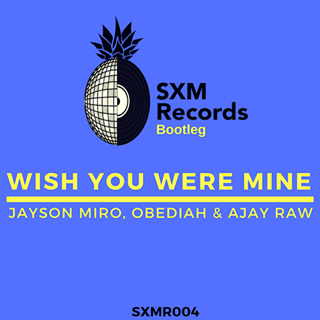 Wish You Were Mine by Jayson Miro, Obediah & Ajay Raw Download